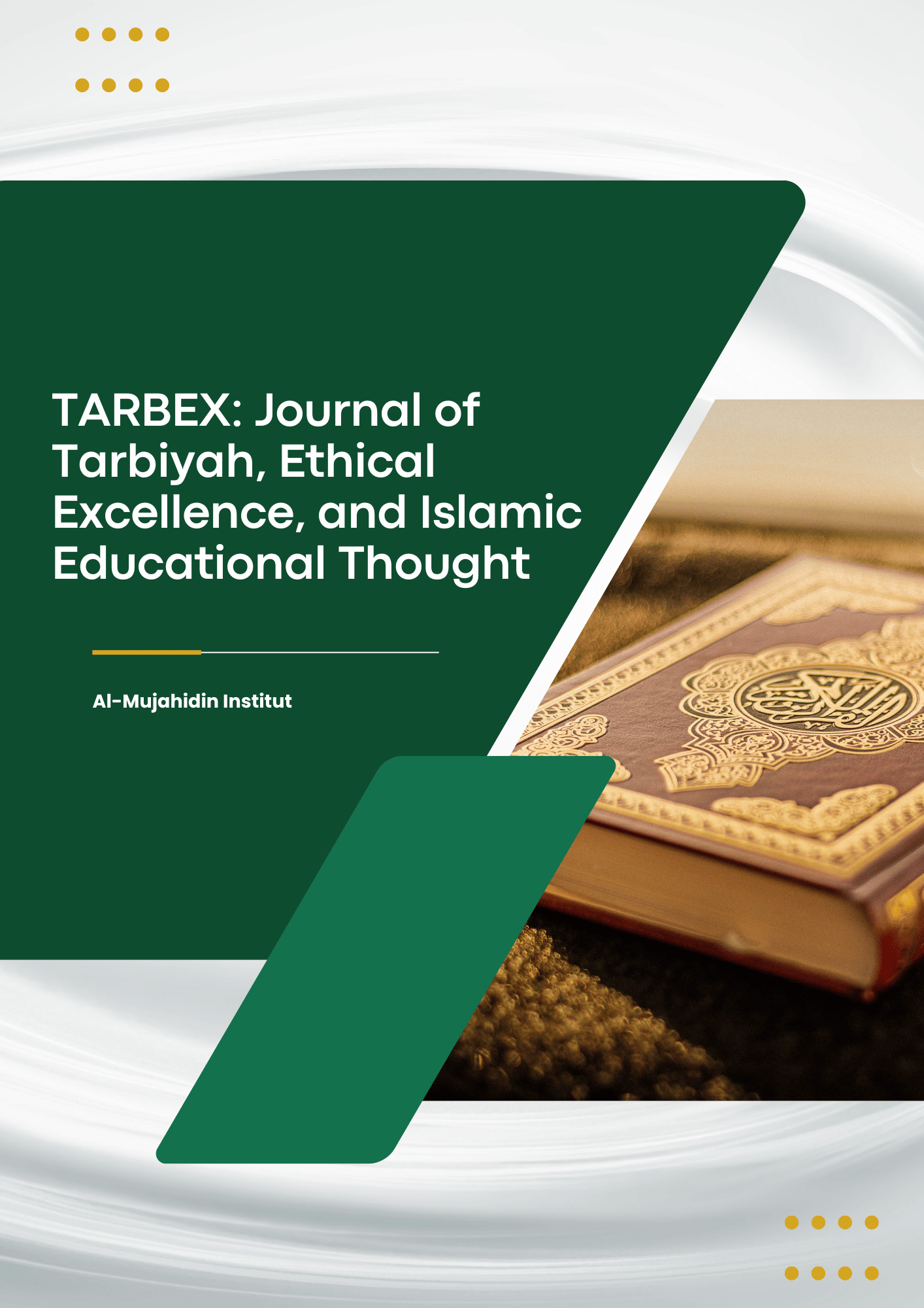 TARBEX: Journal of Tarbiyah, Ethical Excellence, and Islamic Educational Thought